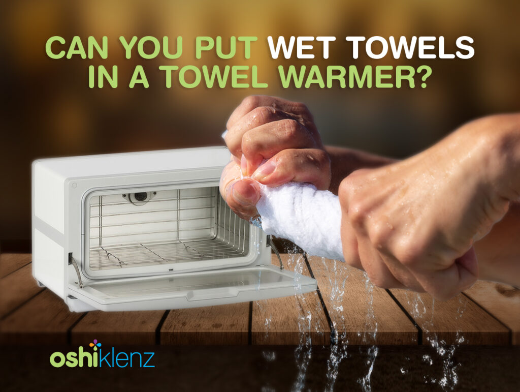 Can You Put Wet Towels in a Towel Warmer? Oshiklenz 02 9533 2211Oshiklenz